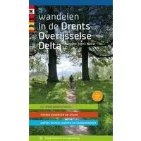 Hoge Kwaliteit GEGARANDEERD ONREGELMATIG WANDELEN IN DE DRENTS OVERIJSSELSE DELTA (9789076092324)