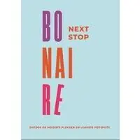 NEXT MEDIA NEXT STOP BONAIRE (9789462667181) Speciale Aanbieding